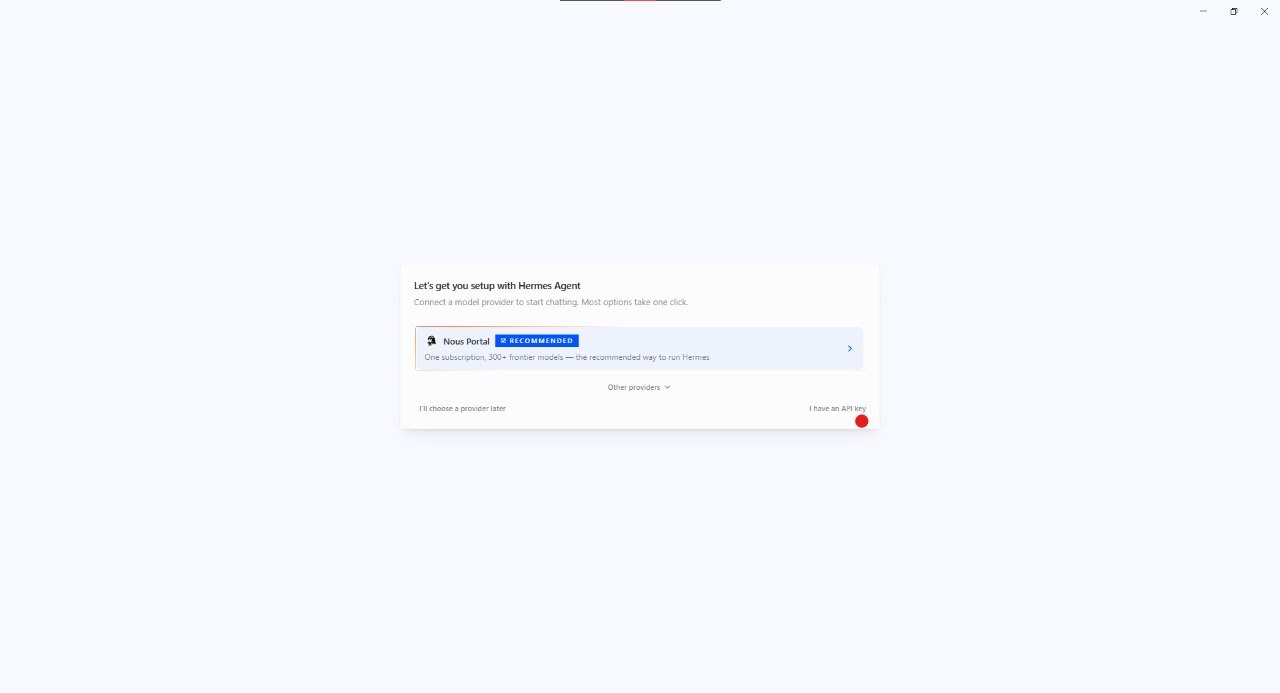 The Hermes first-run dialog, “Let’s get you setup with Hermes Agent — connect a model provider to start chatting”, offering Nous Portal marked Recommended, an “Other providers” expander, and links to choose a provider later or to say “I have an API key”.